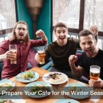 How to Prepare Your Cafe for the Winter Season