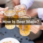 How Is Beer Made?